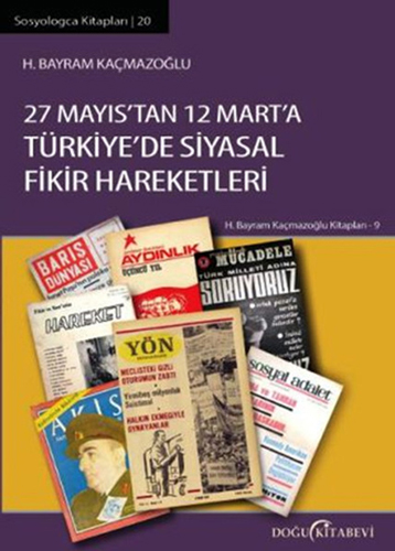 27 Mayıs’tan 12 Mart’a Türkiye'de Siyasal Fikir Hareketleri