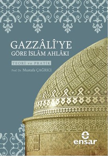 Gazzali’ye Göre İslam Ahlakı