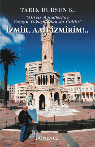 İzmir, Aah İzmirim!