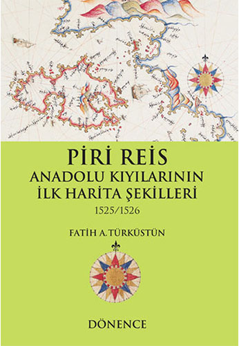 Piri Reis Anadolu Kıyılarının İlk Harita Şekilleri