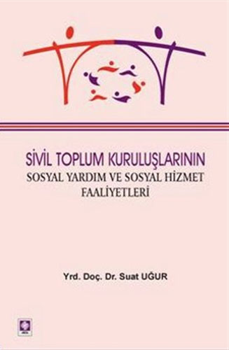 Sivil Toplum Kuruluşlarının Sosyal Yardım ve Sosyal Hizmet Faaliyetleri