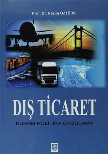 Dış Ticaret - Kuram Politika Uygulama