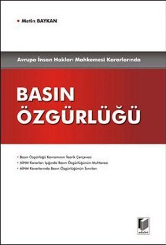 Avrupa İnsan Hakları Mahkemesi Kararlarında Basın Özgürlüğü