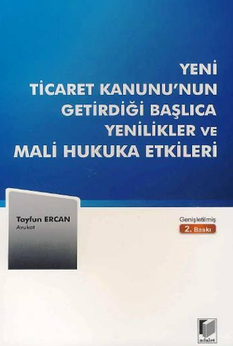 Yeni Ticaret Kanunu’nun Getirdiği Başlıca Yenilikler ve Mali Hukuka Etkilleri