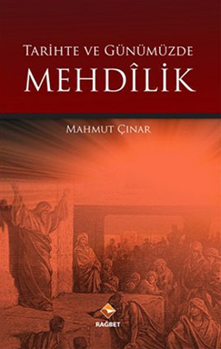 Tarihte ve Günümüzde Mehdîlik