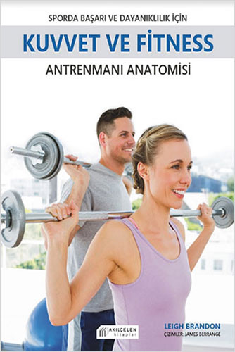 Sporda Başarı ve Dayanıklılık için Kuvvet ve Fitness Antrenmanı Anatomisi