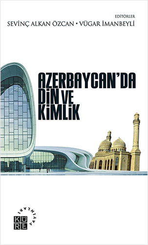 Azerbaycan’da Din ve Kimlik