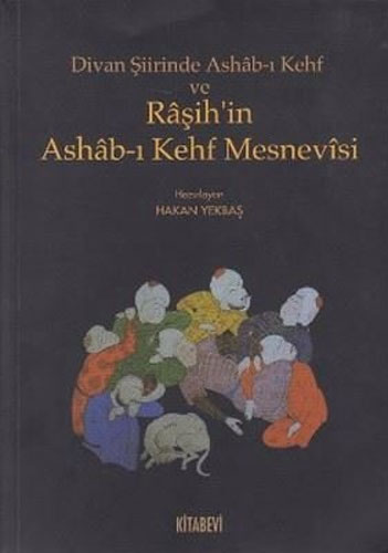 Divan Şiirinde Ashab-ı Kehf ve Raşih’in Ashab-ı Kehf Mesnevisi