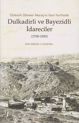 Dulkadirli ve Beyazidli İdareciler (1700-1850)