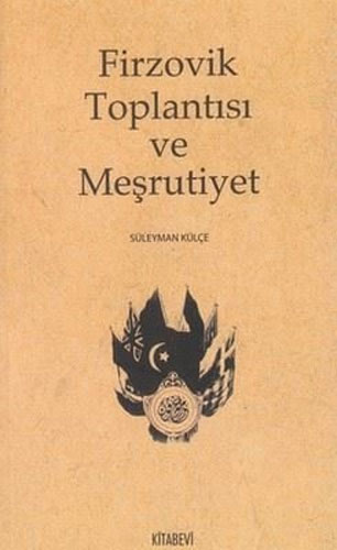 Firzovik Toplantısı ve Meşrutiyet