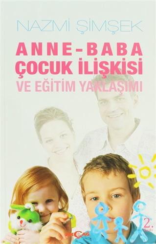 Anne - Baba Çocuk İlişkisi ve Eğitim Yaklaşımı