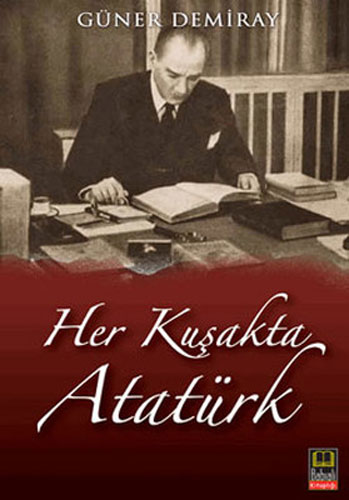 Her Kuşakta Atatürk