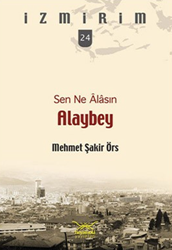 Sen Ne Alasın Alaybey