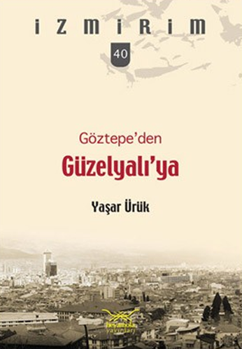 Göztepe’den Güzelyalı’ya