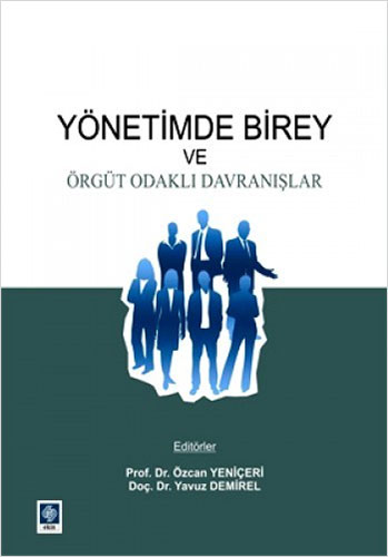 Yönetimde Birey ve Örgüt Odaklı Davranışlar