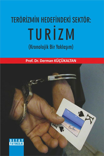 Terörizmin Hedefindeki Sektör: Turizm (Kronolojik Bir Yaklaşım)