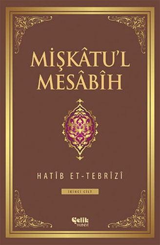 Mişkatu'l Mesabih 2. Cilt (Ciltli)