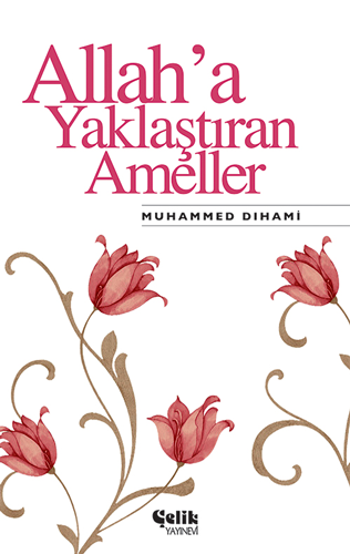 Allah'a Yaklaştıran Ameller