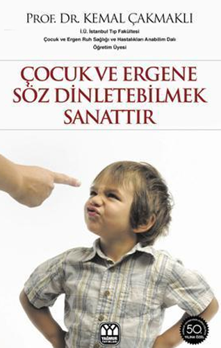 Çocuk ve Ergene Söz Dinlettirebilmek Sanattır