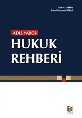 Adli Yargı Hukuk Rehberi (Ciltli)