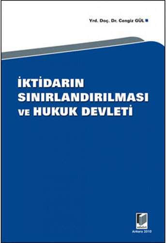 İktidarın Sınırlandırılması ve Hukuk Devleti