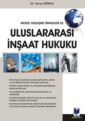 Model Sözleşme Örnekleri ile Uluslararası İnşaat Hukuku (Ciltli)