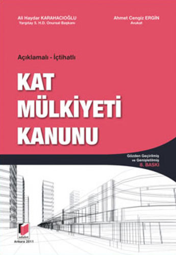 Açıklamalı - İçtihatlı Kat Mülkiyeti Kanunu (Ciltli)