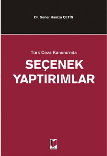 Türk Ceza Kanunu’nda Seçenek Yaptırımlar