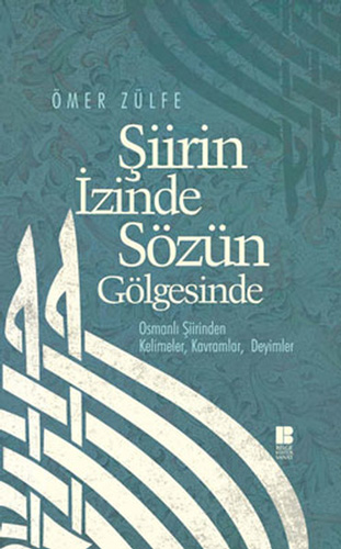 Şiirin İzinde Sözün Gölgesinde