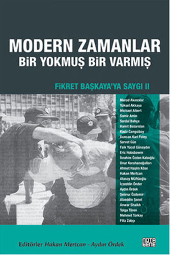 Fikret Başkaya'ya Saygı 2 - Modern Zamanlar: Bir Yokmuş Bir Varmış