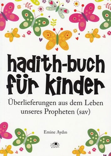 Hadith-Buch Für Kinder - Çocuklar İçin Hadis Kitabı (Almanca)