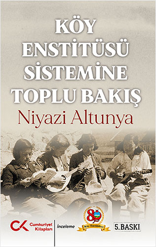 Köy Enstitüsü Sistemine Toplu Bakış