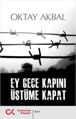 Ey Gece Kapını Üstüme Kapat