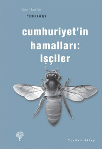 Cumhuriyet’in Hamalları: İşçiler