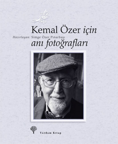 Kemal Özer İçin Anı Fotoğrafları