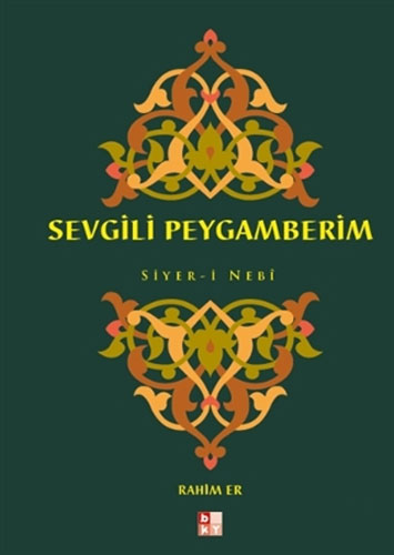 Sevgili Peygamberim Siyer-i Nebi