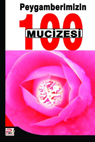 Peygamberimizin 100 Mucizesi