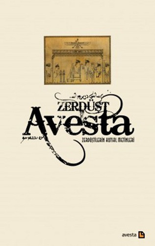 Avesta - Zerdüştilerin Kutsal Metinleri