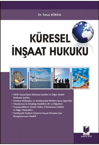 Küresel İnşaat Hukuku (Ciltli)