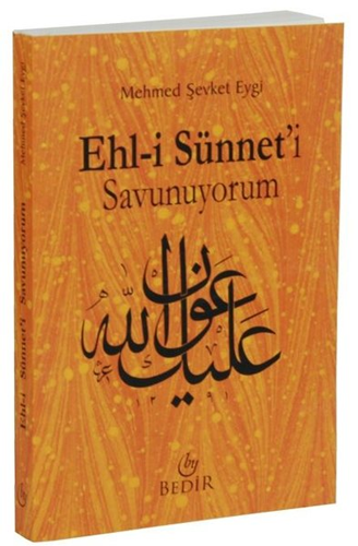 Ehl-i Sünneti Savunuyorum