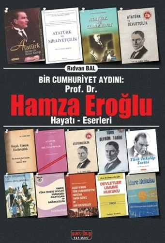 Bir Cumhuriyet Aydını Prof. Dr. Hamza Eroğlu 