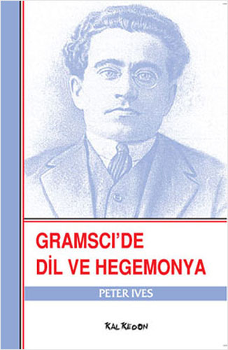 Gramsci’de Dil ve Hegemonya