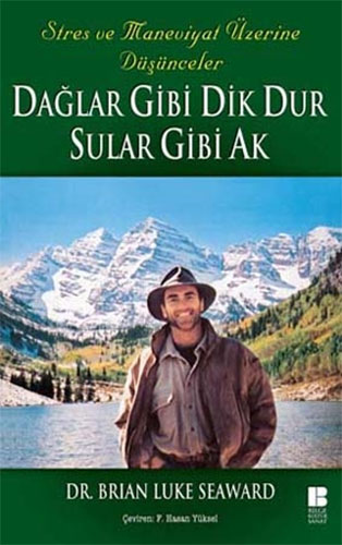 Dağlar Gibi Dik Dur Sular Gibi Ak