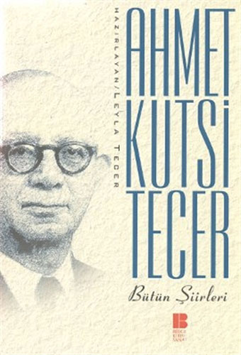 Ahmet Kutsi Tecer Bütün Şiirleri