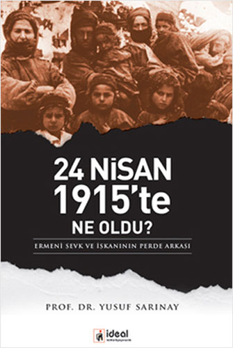 24 Nisan 1915’te Ne Oldu?