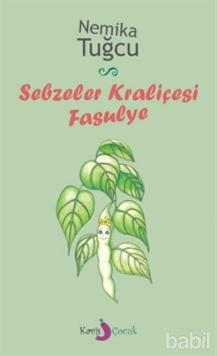 Sebzeler Kraliçesi Fasulye