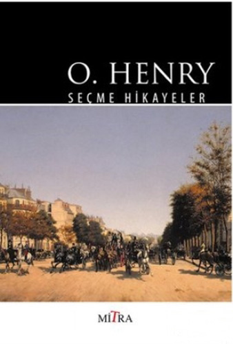 O. Henry - Seçme Hikayeler