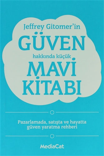 Jeffrey Gitomer'in Güven Hakkında Küçük Mavi Kitabı