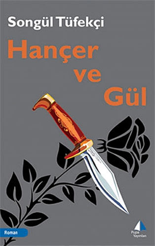 Hançer ve Gül