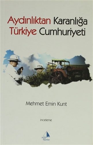 Aydınlıktan Karanlığa Türkiye Cumhuriyeti